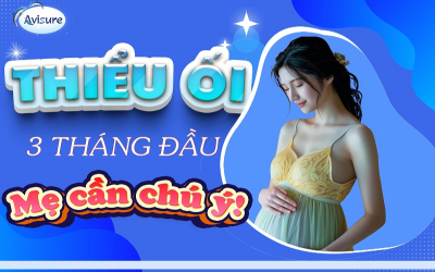 Thiểu ối 3 tháng đầu - Cảnh báo nguy hiểm mẹ cần chú ý