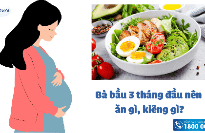 Cẩm nang dinh dưỡng: Mang thai tuần đầu nên ăn gì, kiêng gì?