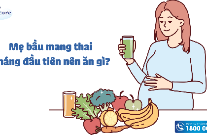 Mang thai tháng đầu mẹ cần chú ý những gì?