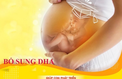 Hướng dẫn bổ sung DHA cho bà bầu trong suốt thai kỳ