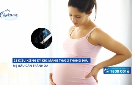 28 điều kiêng kỵ khi mang thai 3 tháng đầu mẹ cần tránh xa