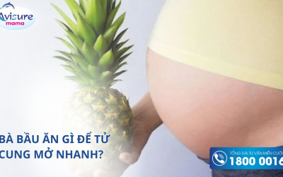 Bà bầu ăn gì để tử cung mở nhanh? Bật mí cho mẹ