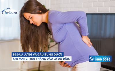 Bị đau lưng và đau bụng dưới khi mang thai tháng đầu là do đâu?