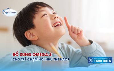 Bổ sung omega 3 cho trẻ chậm nói như thế nào? Hướng dẫn từ chuyên gia