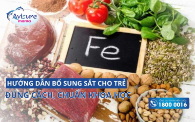 Hướng dẫn bổ sung sắt cho bé đúng cách, chuẩn khoa học