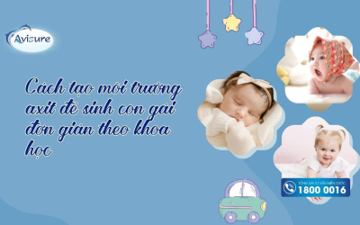 Cách tạo môi trường axit để sinh con gái đơn giản theo khoa học
