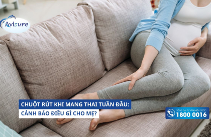Chuột rút khi mang thai tuần đầu: Cảnh báo gì cho mẹ?