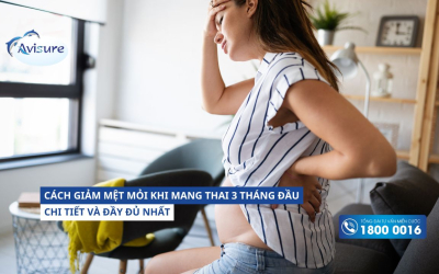 Cách giảm mệt mỏi khi mang thai 3 tháng đầu chi tiết cho mẹ