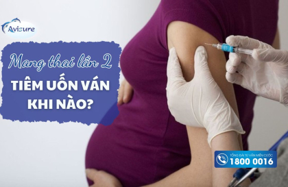 Mang thai lần 2 tiêm uốn ván khi nào là đúng lịch?