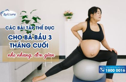 Các bài tập thể dục cho bà bầu 3 tháng cuối an toàn, đơn giản