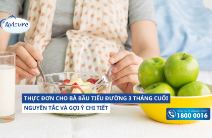 Gợi ý thực đơn cho bà bầu tiểu đường 3 tháng cuối chi tiết trong 1 tuần