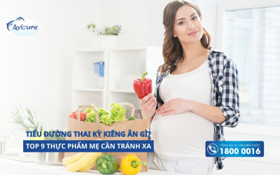 Tiểu đường thai kỳ kiêng ăn gì? Bật mí TOP 9 thực phẩm mẹ cần tránh xa 