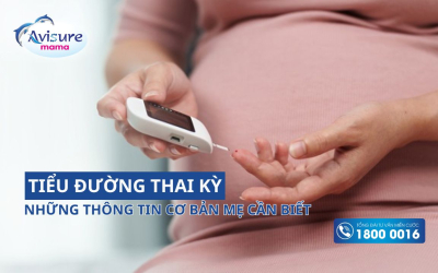 Tiểu đường thai kỳ và các thông tin cơ bản mẹ cần biết