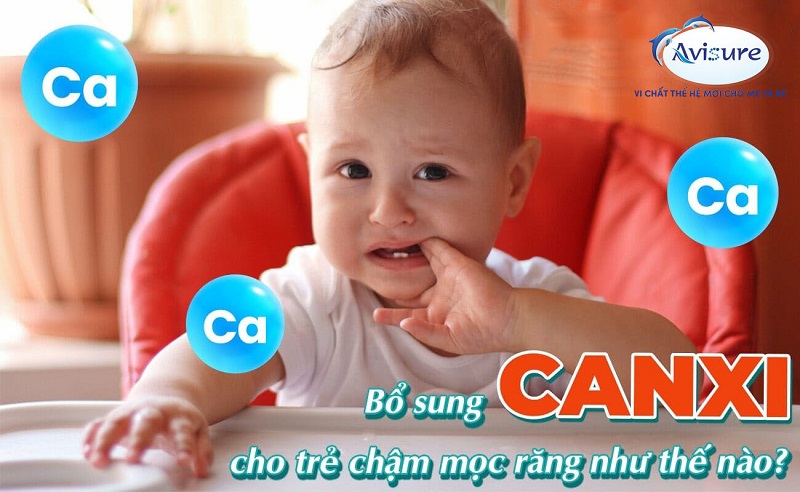 Bổ sung canxi cho trẻ chậm mọc răng