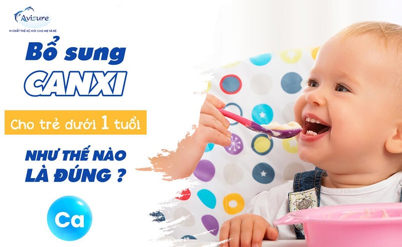 Bổ sung canxi cho trẻ dưới 1 tuổi