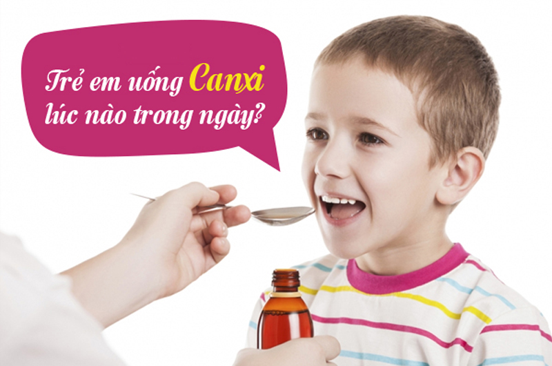 Cho trẻ uống canxi vào thời điểm nào trong ngày