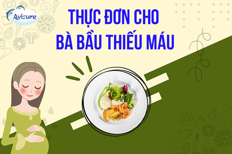 Thực đơn cho bà bầu thiếu máu