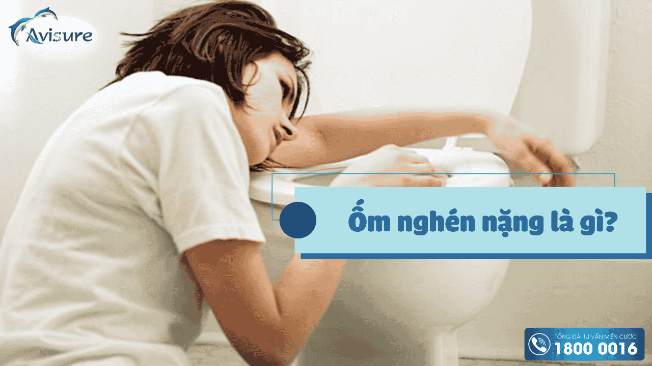 Ốm nghén nặng là gì?